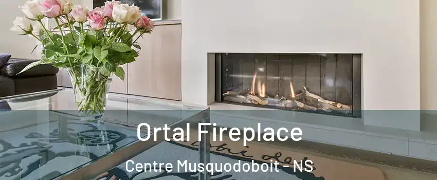 Ortal Fireplace Centre Musquodoboit - NS