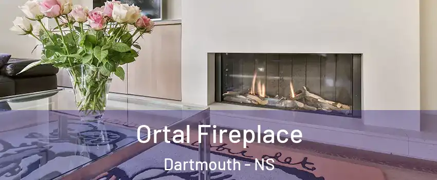 Ortal Fireplace Dartmouth - NS