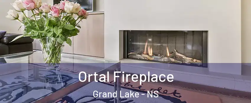 Ortal Fireplace Grand Lake - NS