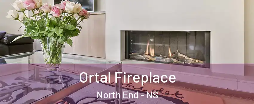Ortal Fireplace North End - NS