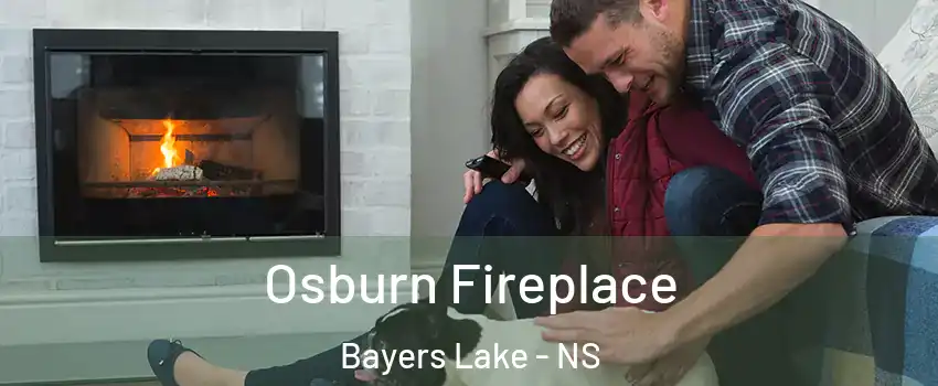  Osburn Fireplace Bayers Lake - NS