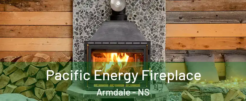  Pacific Energy Fireplace Armdale - NS