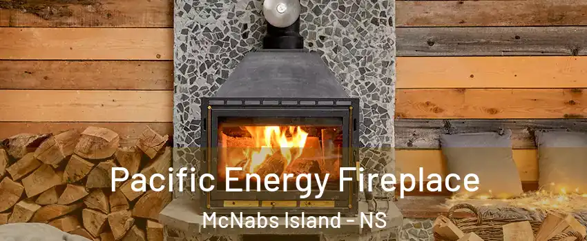 Pacific Energy Fireplace McNabs Island - NS
