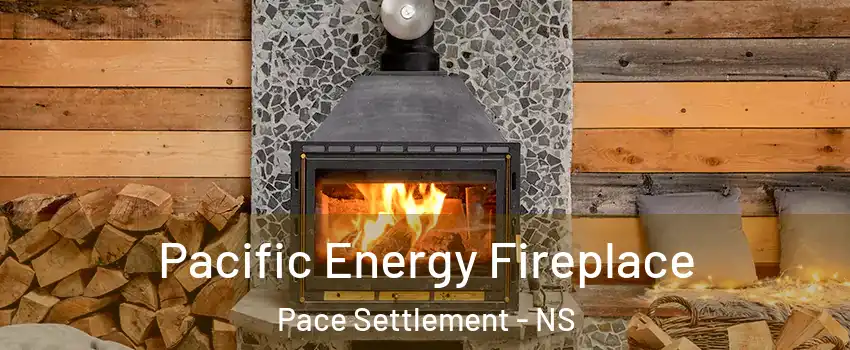  Pacific Energy Fireplace Pace Settlement - NS