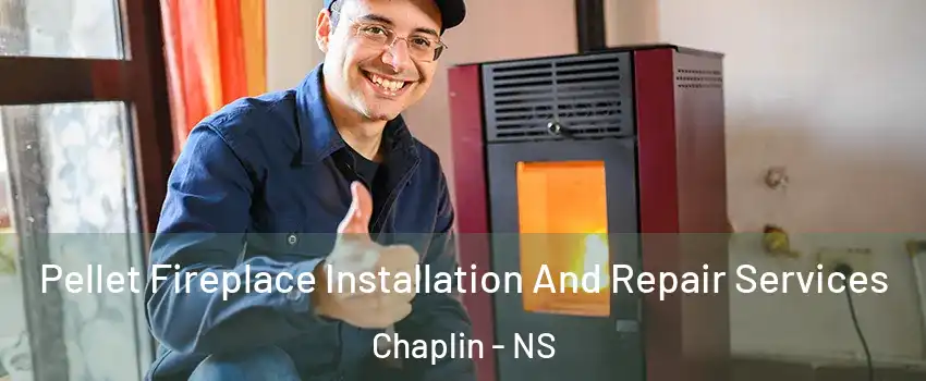 Pellet Fireplace Installation And Repair Services Chaplin - NS