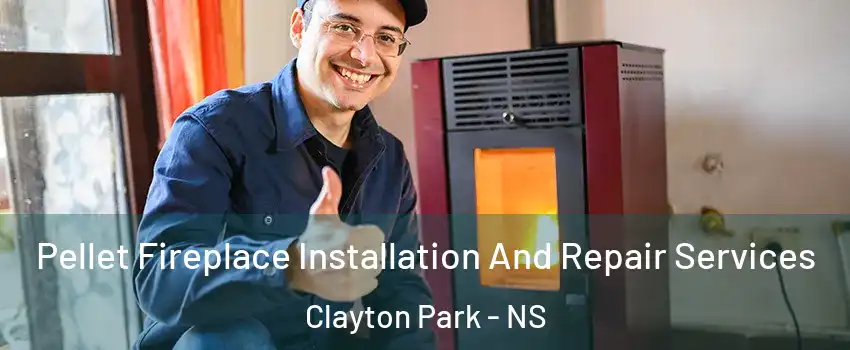  Pellet Fireplace Installation And Repair Services Clayton Park - NS