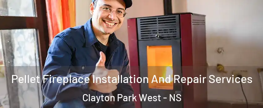  Pellet Fireplace Installation And Repair Services Clayton Park West - NS
