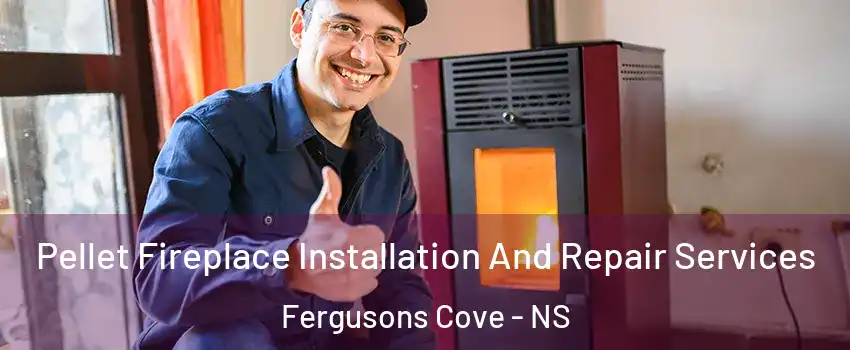  Pellet Fireplace Installation And Repair Services Fergusons Cove - NS