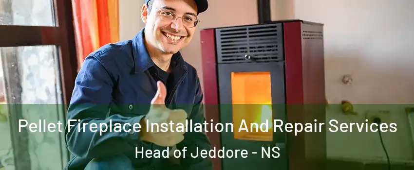 Pellet Fireplace Installation And Repair Services Head of Jeddore - NS