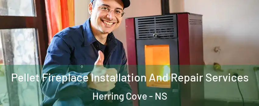  Pellet Fireplace Installation And Repair Services Herring Cove - NS