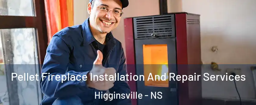  Pellet Fireplace Installation And Repair Services Higginsville - NS