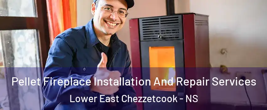  Pellet Fireplace Installation And Repair Services Lower East Chezzetcook - NS