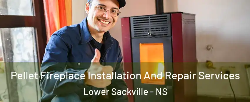  Pellet Fireplace Installation And Repair Services Lower Sackville - NS