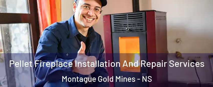  Pellet Fireplace Installation And Repair Services Montague Gold Mines - NS
