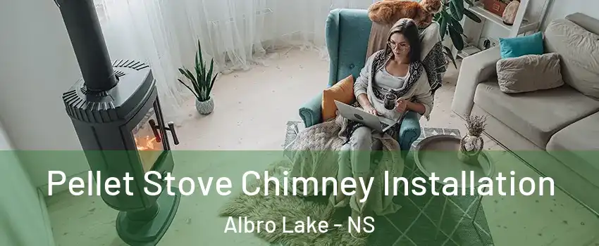  Pellet Stove Chimney Installation Albro Lake - NS