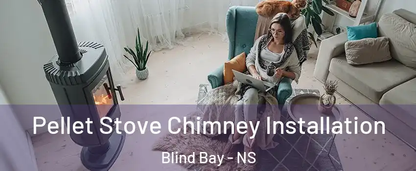  Pellet Stove Chimney Installation Blind Bay - NS