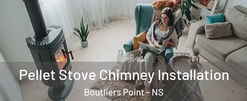  Pellet Stove Chimney Installation Boutliers Point - NS