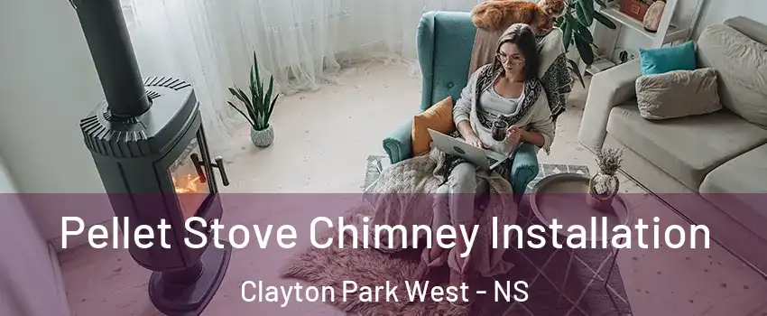  Pellet Stove Chimney Installation Clayton Park West - NS
