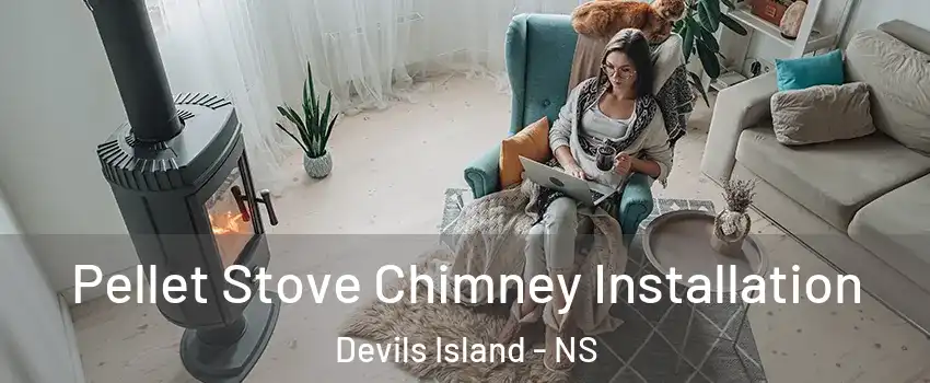  Pellet Stove Chimney Installation Devils Island - NS