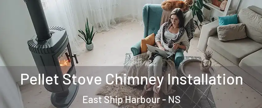 Pellet Stove Chimney Installation East Ship Harbour - NS