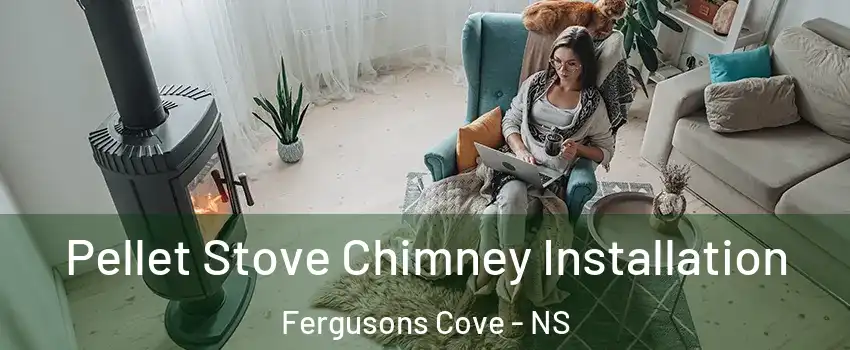 Pellet Stove Chimney Installation Fergusons Cove - NS