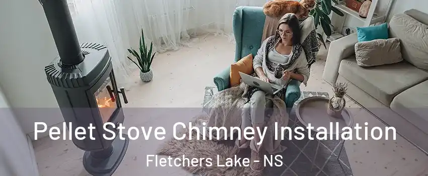  Pellet Stove Chimney Installation Fletchers Lake - NS