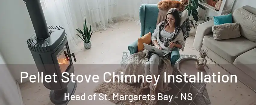  Pellet Stove Chimney Installation Head of St. Margarets Bay - NS