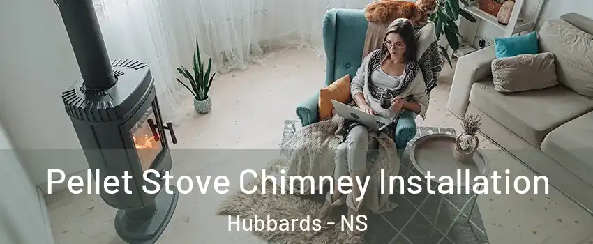  Pellet Stove Chimney Installation Hubbards - NS