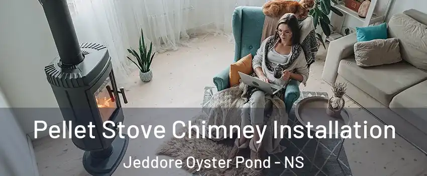  Pellet Stove Chimney Installation Jeddore Oyster Pond - NS