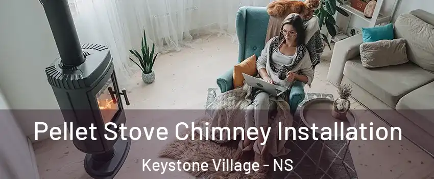  Pellet Stove Chimney Installation Keystone Village - NS