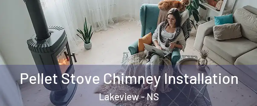  Pellet Stove Chimney Installation Lakeview - NS