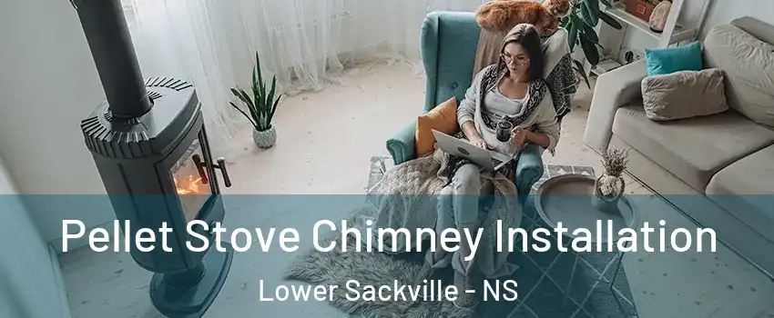  Pellet Stove Chimney Installation Lower Sackville - NS