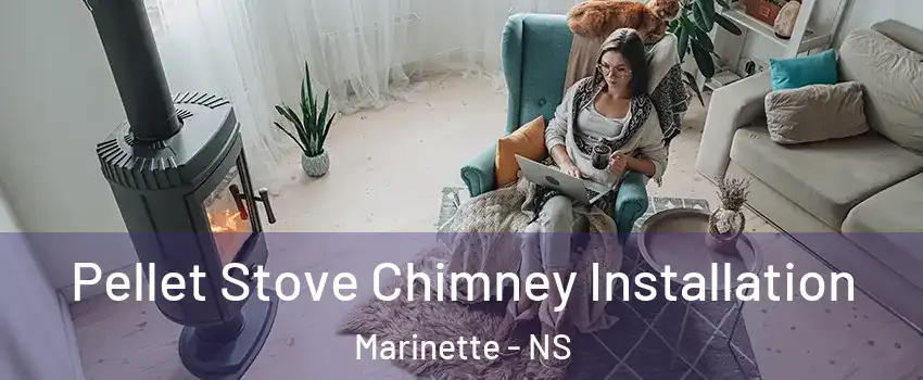  Pellet Stove Chimney Installation Marinette - NS