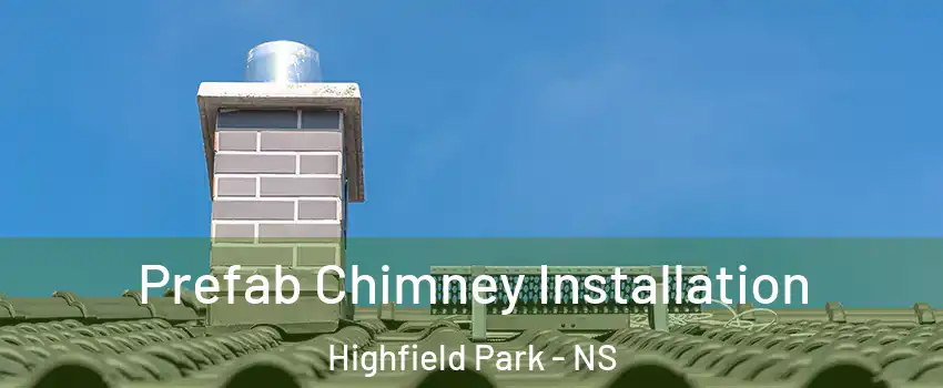  Prefab Chimney Installation Highfield Park - NS