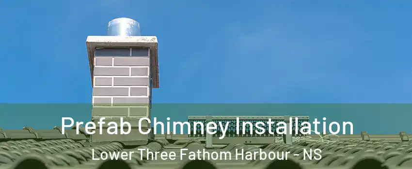 Prefab Chimney Installation Lower Three Fathom Harbour - NS