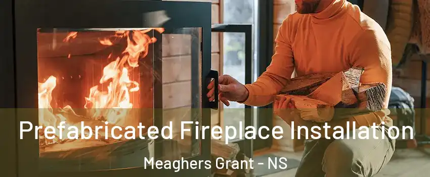  Prefabricated Fireplace Installation Meaghers Grant - NS