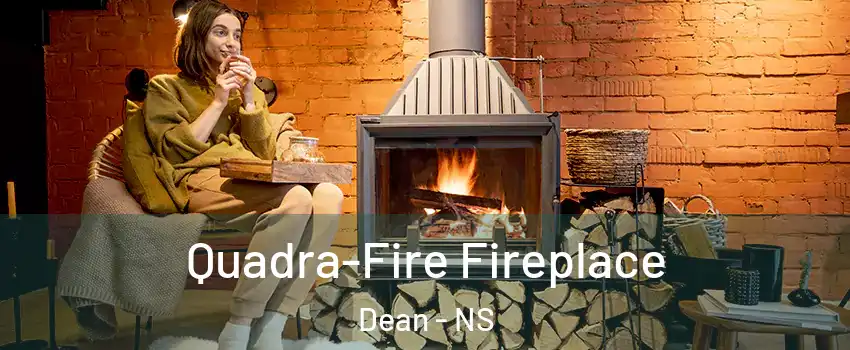  Quadra-Fire Fireplace Dean - NS