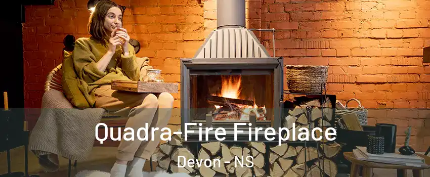  Quadra-Fire Fireplace Devon - NS