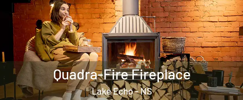  Quadra-Fire Fireplace Lake Echo - NS