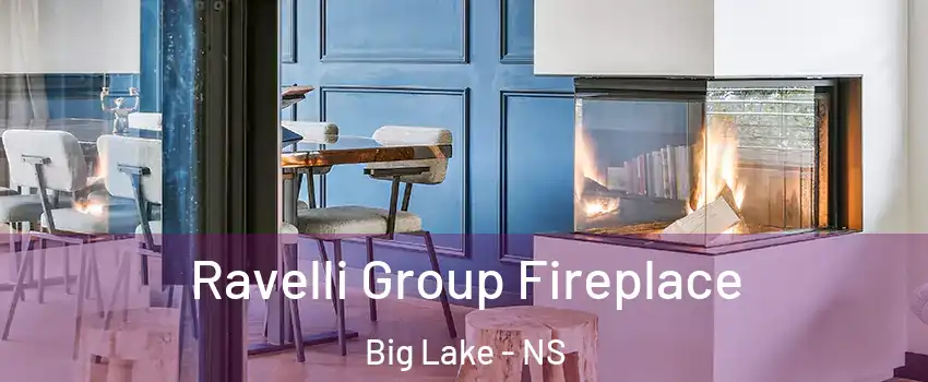  Ravelli Group Fireplace Big Lake - NS