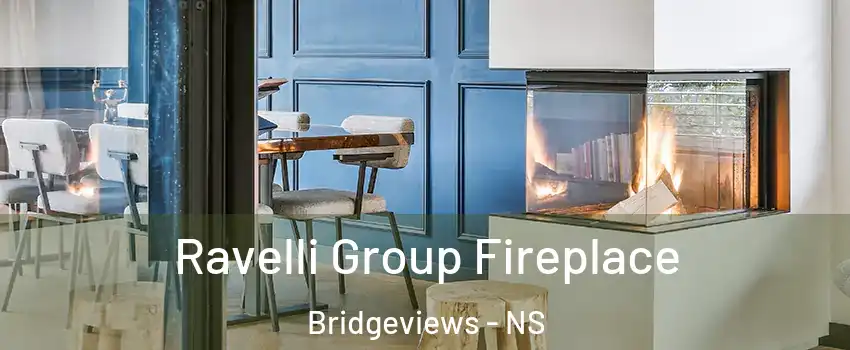  Ravelli Group Fireplace Bridgeviews - NS