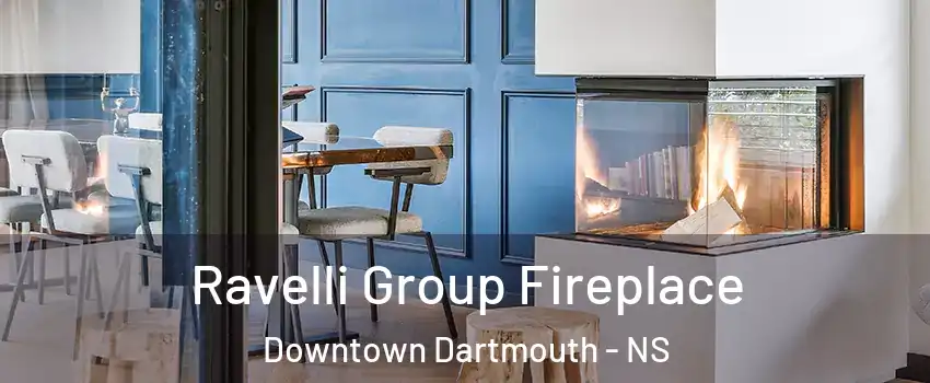  Ravelli Group Fireplace Downtown Dartmouth - NS