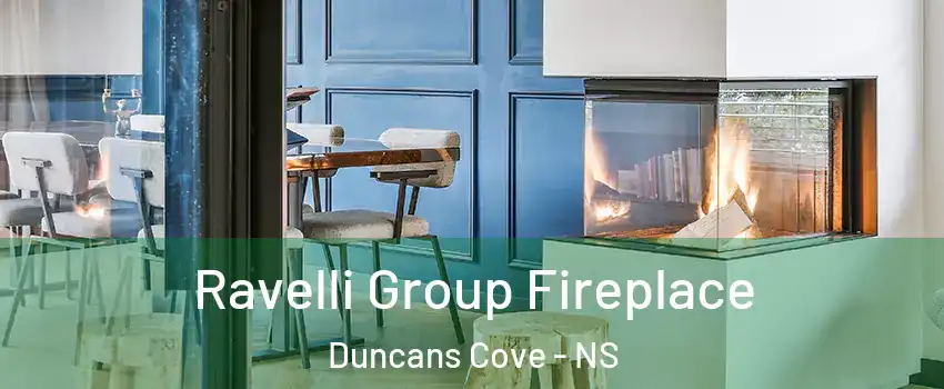  Ravelli Group Fireplace Duncans Cove - NS