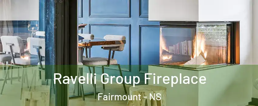  Ravelli Group Fireplace Fairmount - NS