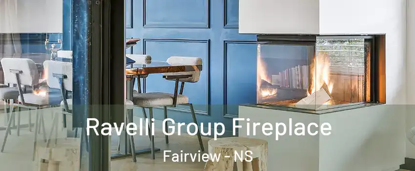  Ravelli Group Fireplace Fairview - NS