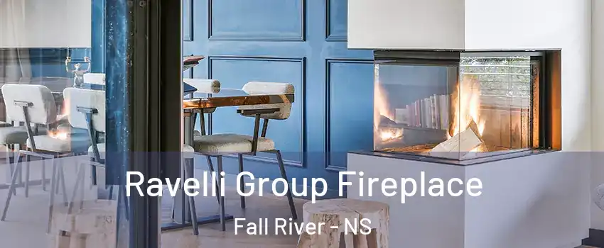  Ravelli Group Fireplace Fall River - NS