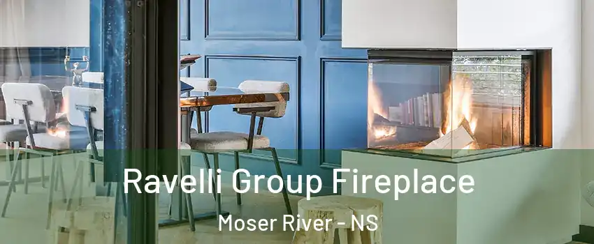  Ravelli Group Fireplace Moser River - NS