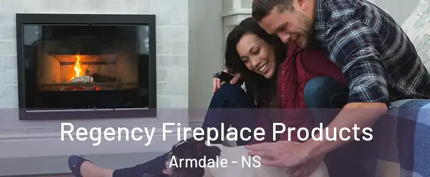  Regency Fireplace Products Armdale - NS