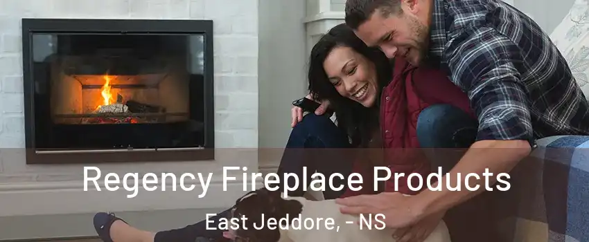  Regency Fireplace Products East Jeddore, - NS