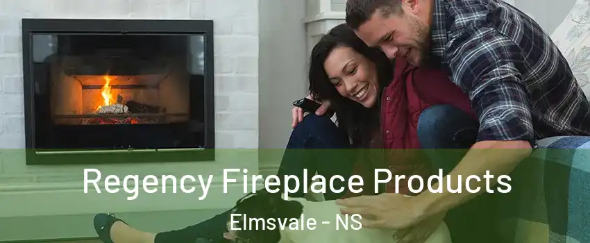  Regency Fireplace Products Elmsvale - NS